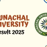 Arunachal University of Studies Result 2025-2026 | Check UG, PG, Ph.D. Semester Results