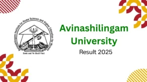 Avinashilingam University Result 2025 | Check UG, PG, Ph.D Semester Results