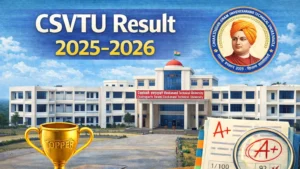CSVTU Result 2025-2026 - Check BE, B.Tech, Diploma, B.Pharm, MCA, MBA Results
