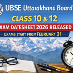 UBSE Uttarakhand Board Class 10 & 12 Exam Datesheet 2026 Released; Exams Start from February 21
