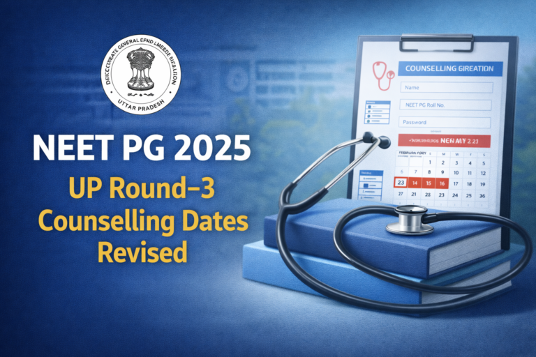 UP NEET PG 2025: Round-3 revised dates out