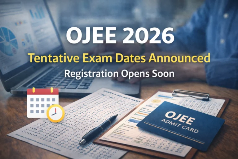 OJEE 2026 Tentative Exam Dates Announced