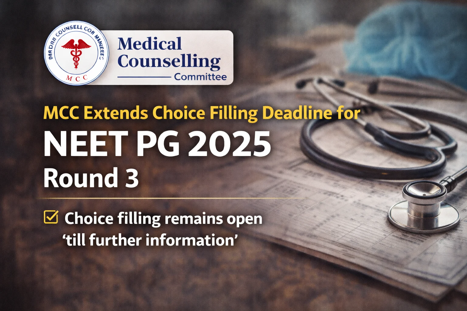 MCC Extends Choice Filling Deadline for NEET PG 2025 Round 3