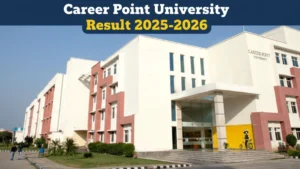 Career Point University Result 2025-2026 - Check B.Tech, BBA, MBA, BCA, MCA Semester Results