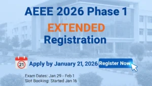 AEEE 2026 Phase 1 Registration Extended to January 21; Slot Booking Remains Unchanged
