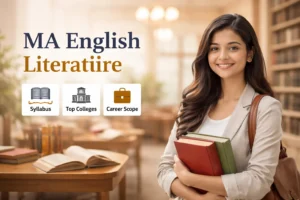 MA English Literature: Course Details, Colleges, Fees, and Career Opportunities in India