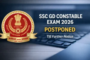 SSC Postpones GD Constable Examination 2026 Until Further Notice