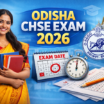 Odisha CHSE Exam 2026 Begins from Today! Check Odisha CHSE Exam Dates 2026 and Instructions