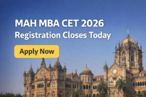 MAH MBA CET 2026 Registration Ends Today: Apply at cetcell.mahacet.org