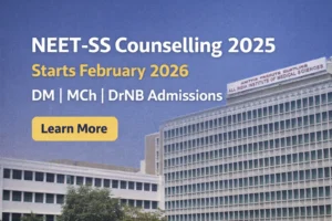 NEET-SS Counselling 2025 to Begin in February 2026 for Super Speciality Admissions