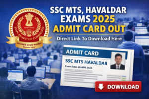 SSC MTS, Havaldar Exams 2025 Admit Card Out: Direct Link to Download Here