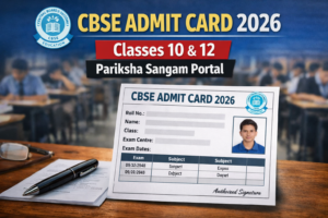 CBSE Admit Card 2026 Released for Classes 10 and 12 on Pariksha Sangam Portal