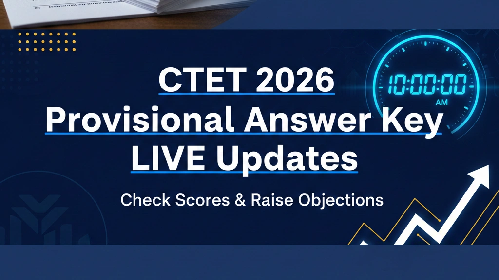 CTET 2026 Provisional Answer Key LIVE Updates