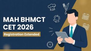 MAH BHMCT CET 2026 Registration Extended to March 4, Find Direct Links Here