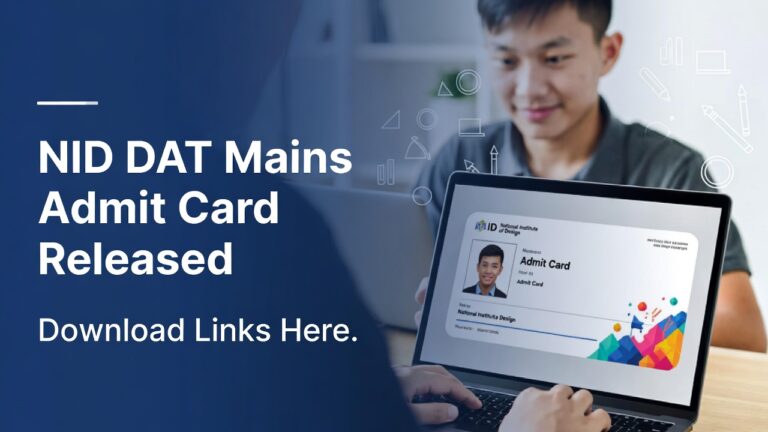 NID Releases M.Des DAT Mains Admit Card for Studio Test and Interview 2026