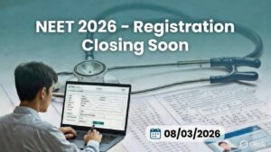 NEET UG 2026 Registration Window Closes on March 8, Candidates Urged to Complete Applications