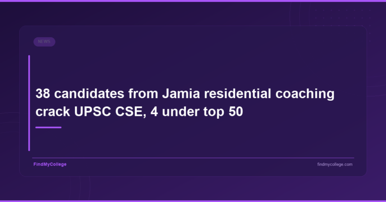 38 candidates from Jamia residential coaching crack UPSC CSE, 4 under top 50 - featured image