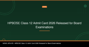 HPBOSE Class 12 Admit Card 2026 Released for Board Examinations