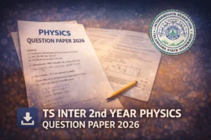 TS Inter 2nd Year Physics Question Paper 2026 Released; Check Exam Pattern and Analysis