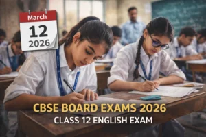 CBSE Board Exams 2026, Class 12 English Board Exam