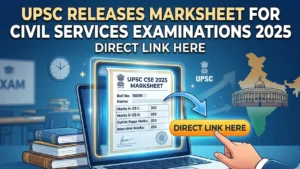 UPSE Releases Marksheet for Civil Services Examinations 2025; Direct Link Here