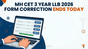 MH CET 3 Year LLB 2026 Form Correction Ends Today
