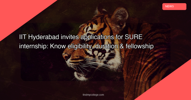 IIT Hyderabad invites applications for SURE internship: Know eligibility, duration & fellowship - featured image