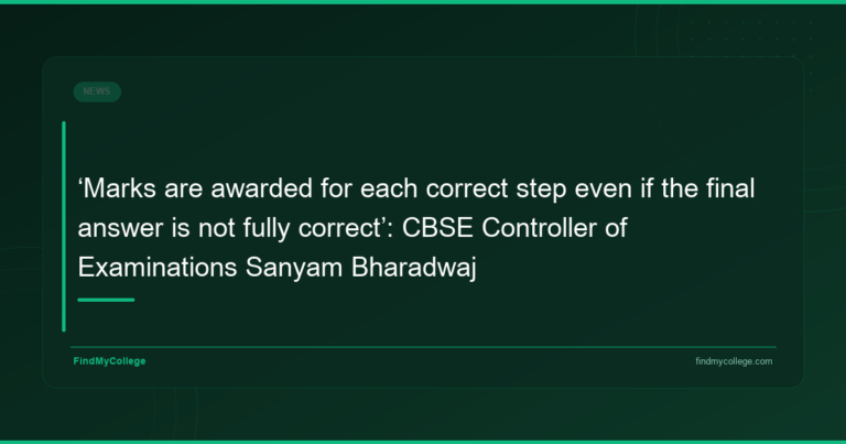 ‘Marks are awarded for each correct step even if the final answer is not fully correct’: CBSE Controller of Examinations Sanyam Bharadwaj - featured image