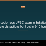 Rajasthan doctor tops UPSC exam in 3rd attempt: ‘There were distractions but I put in 8-10 hours’