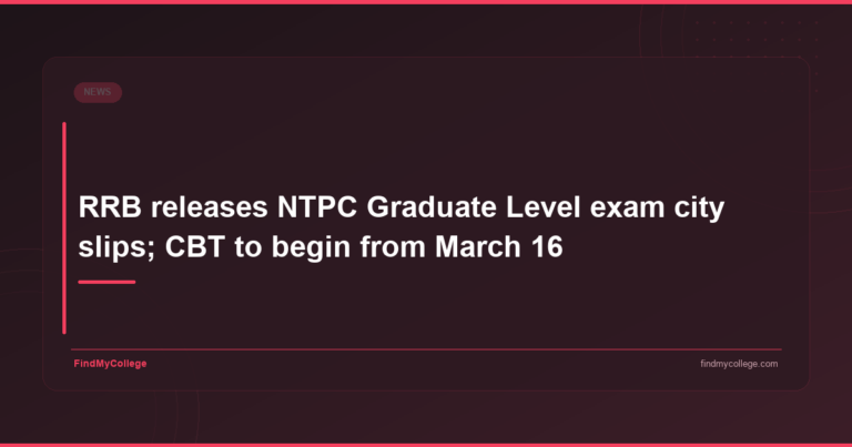 RRB releases NTPC Graduate Level exam city slips; CBT to begin from March 16 - featured image